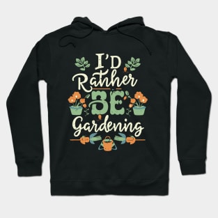 I'd Rather Be Gardening, Typography Hoodie